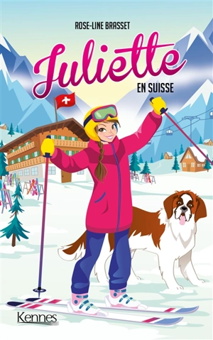 Juliette. Vol. 16. Juliette en Suisse - Rose-Line Brasset