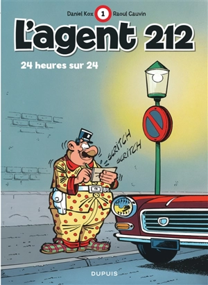 L'agent 212. Vol. 1. 24 heures sur 24 - Raoul Cauvin