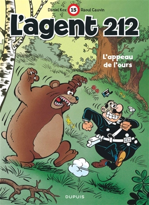 L'agent 212. Vol. 15. L'appeau de l'ours - Raoul Cauvin