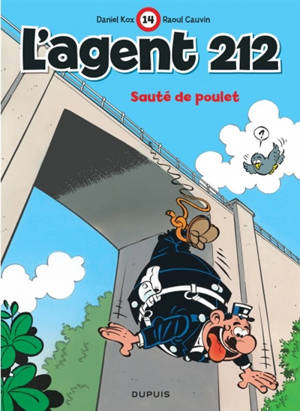 L'agent 212. Vol. 14. Sauté de poulet - Raoul Cauvin