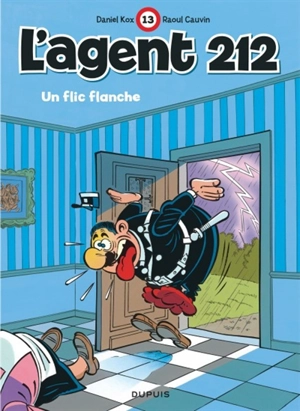 L'agent 212. Vol. 13. Un flic flanche - Raoul Cauvin