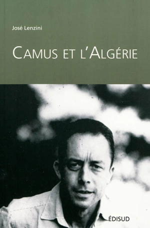 Camus et l'Algérie - José Lenzini