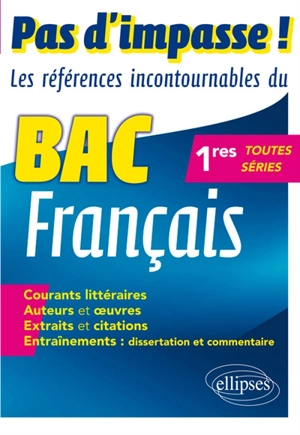 Pas d'impasse ! : les références incontournables du bac de français : 1res toutes séries - Denise Maréchal