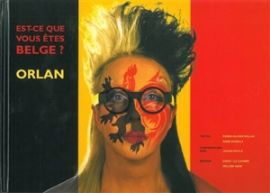 Est-ce que vous êtes Belge ? - Orlan