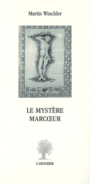 Le mystère Marcoeur - Martin Winckler