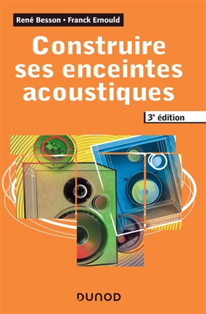 Construire ses enceintes acoustiques - René Besson