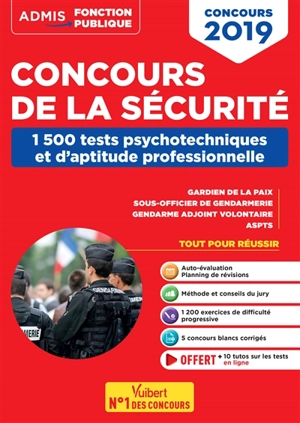 Concours de la sécurité : 1.500 tests psychotechniques et d'aptitude professionnelle : gardien de la paix, sous-officier de gendarmerie, gendarme adjoint, ASPTS, concours 2019 - Olivier Sorel