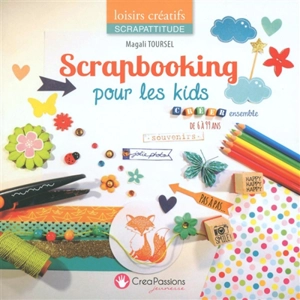 Scrapbooking pour les kids - Magali Toursel