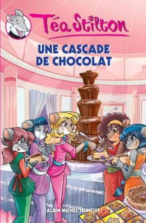 Téa Stilton. Vol. 19. Une cascade de chocolat - Téa Stilton