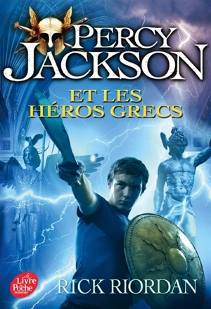 Percy Jackson. Percy Jackson et les héros grecs - Rick Riordan