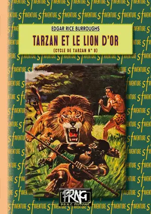 Le cycle de Tarzan. Vol. 9. Tarzan et le lion d'or - Edgar Rice Burroughs