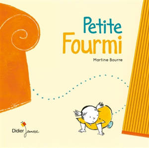Petite Fourmi - Martine Bourre