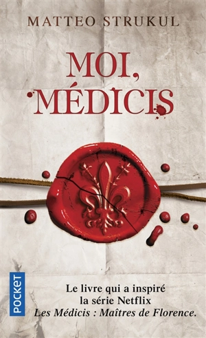 Moi, Médicis - Matteo Strukul