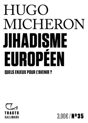 Jihadisme européen : quels enjeux pour l'avenir ? - Hugo Micheron