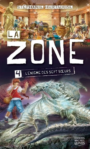 La zone. Vol. 4. L'énigme des sept soeurs - Stéphanie Hurtubise