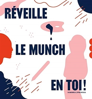 Réveille le Munch en toi ! - Dominika Lipniewska