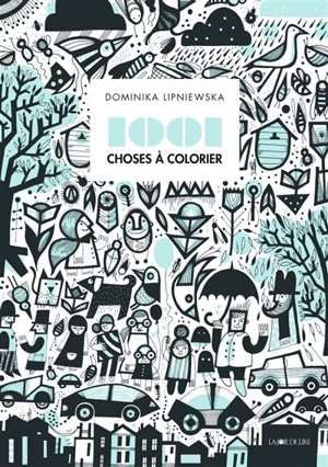 1.001 choses à colorier - Dominika Lipniewska