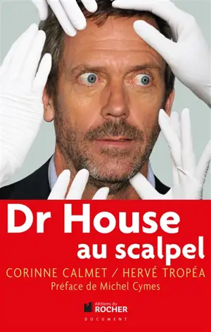 Dr House au scalpel - Corinne Calmet