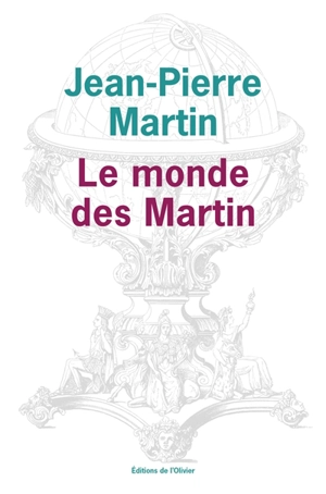 Le monde des Martin - Jean-Pierre Martin