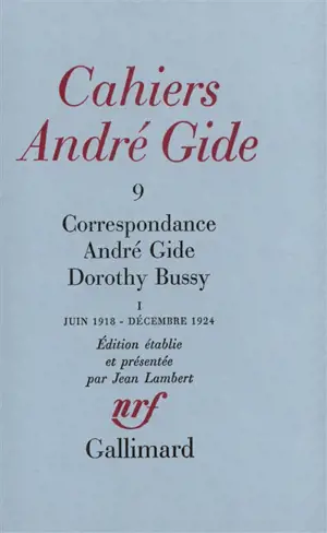 Cahiers André Gide, n° 9. Correspondance André Gide-Dorothy Bussy : juin 1918-décembre 1924 - André Gide