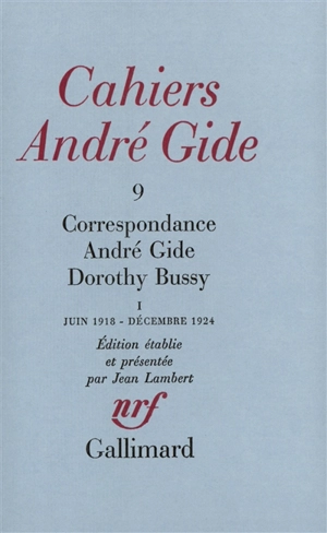 Cahiers André Gide, n° 9. Correspondance André Gide-Dorothy Bussy : juin 1918-décembre 1924 - André Gide