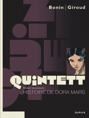 Quintett. Vol. 1. Histoire de Dora Mars : premier mouvement - Cyril Bonin