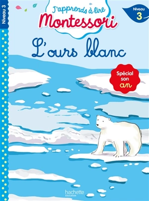 L'ours blanc : niveau 3 : spécial son an - Charlotte Leroy-Jouenne