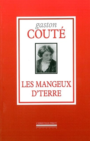 Les mangeux d'terre - Gaston Couté