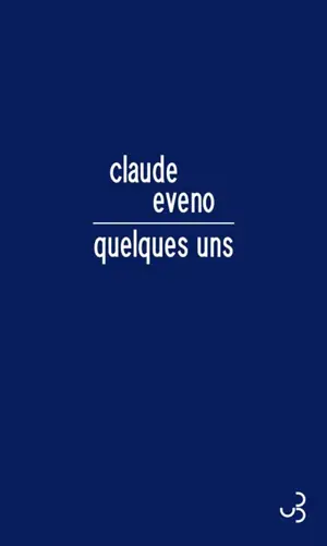 Quelques uns - Claude Eveno