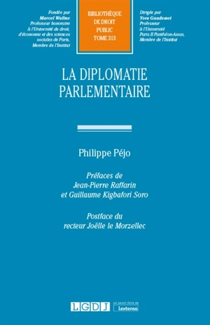 La diplomatie parlementaire - Philippe Pejo