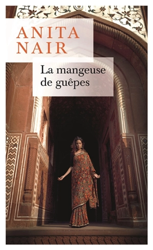 La mangeuse de guêpes - Anita Nair