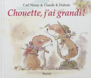 Chouette, j'ai grandi ! - Carl Norac