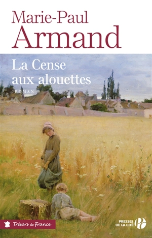 La cense aux alouettes - Marie-Paul Armand