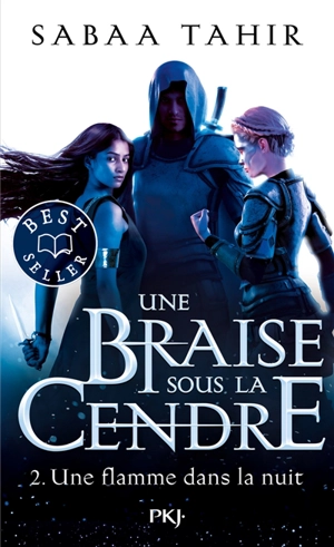 Une braise sous la cendre. Vol. 2. Une flamme dans la nuit - Sabaa Tahir