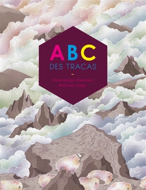 Abc des tracas - Anne-Margot Ramstein