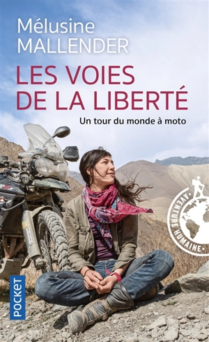 Les voies de la liberté : un tour du monde à moto - Mélusine Mallender