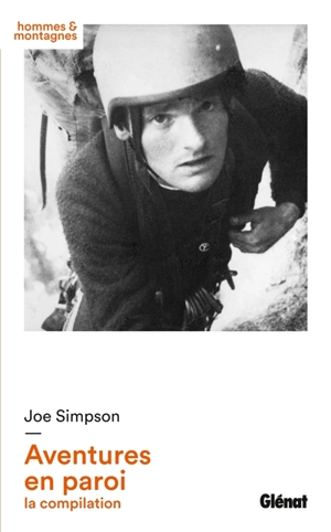 Aventures en paroi : la compilation - Joe Simpson