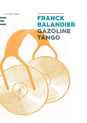 Gazoline Tango - Franck Balandier