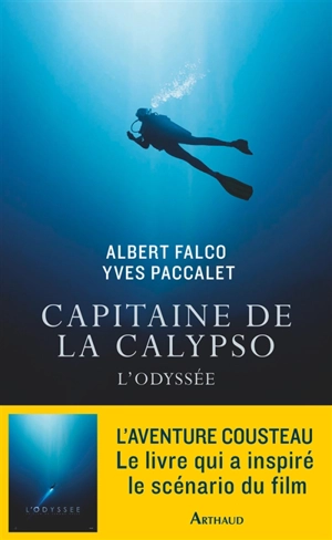 Capitaine de la Calypso : l'odyssée - Albert Falco