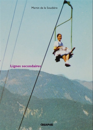 Lignes secondaires - Martin de La Soudière