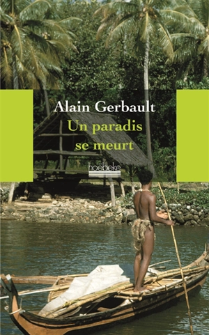 Un paradis se meurt - Alain Gerbault