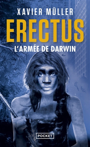 Erectus. Vol. 2. L'armée de Darwin - Xavier Müller