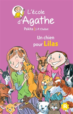 L'école d'Agathe. Vol. 47. Un chien pour Lilas - Pakita