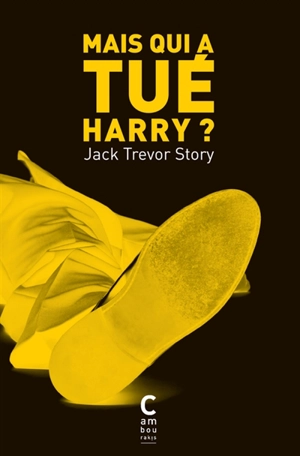 Mais qui a tué Harry ? - Jack Trevor Story