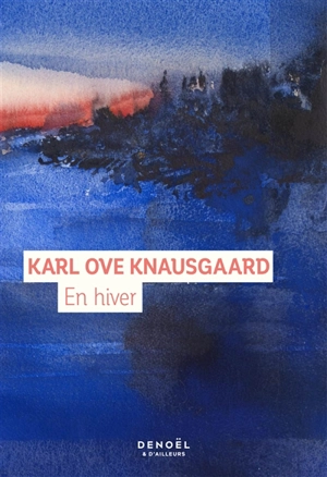 En hiver - Karl Ove Knausgaard