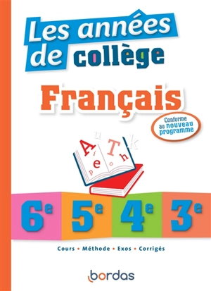 Les années de collège : français 6e, 5e, 4e, 3e : conforme au nouveau programme - Pierre Le Gall