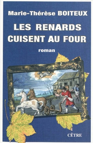 Les renards cuisent au four - Marie-Thérèse Boiteux