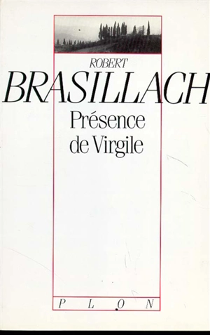 Présence de Virgile - Robert Brasillach