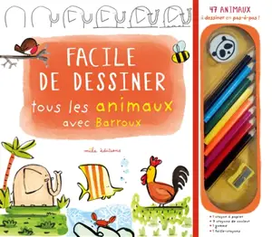 Facile de dessiner tous les animaux avec Barroux : 47 animaux à dessiner en pas-à-pas ! - Barroux