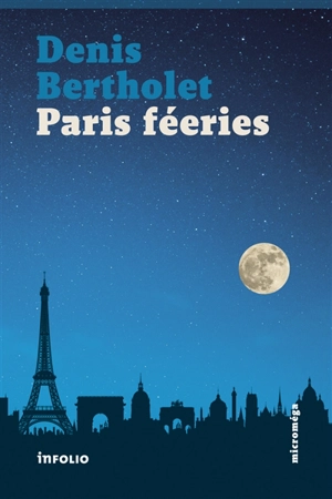 Paris féeries : contes et caprices - Denis Bertholet